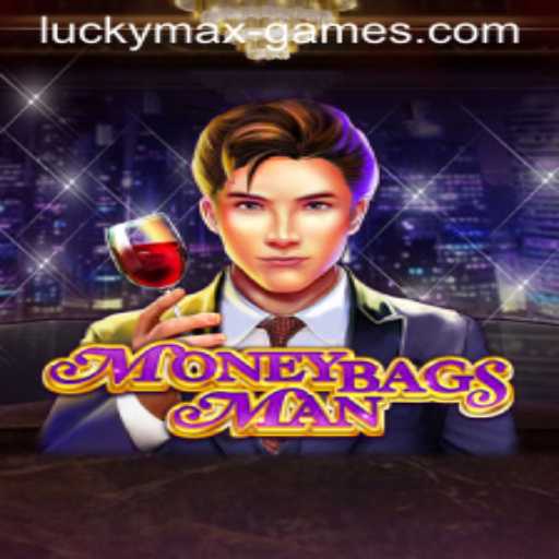 Exploring the Thrilling World of MoneybagsMan: A Luckymax Game