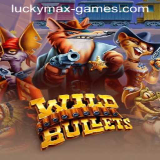 Unleashing the Thrills of WildBullets: A Luckymax Game Adventure